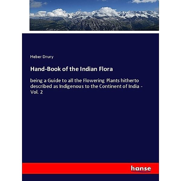 Hand-Book of the Indian Flora, Heber Drury