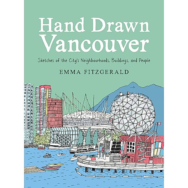 Hand Drawn Vancouver / Hand Drawn, Emma Fitzgerald