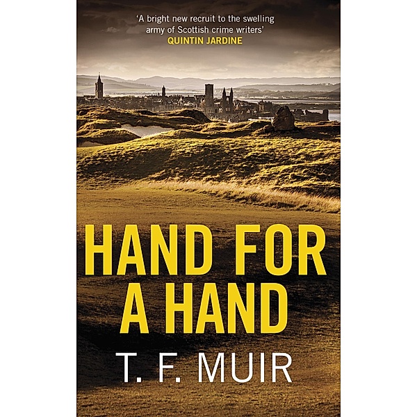 Hand for a Hand / DCI Andy Gilchrist Bd.2, T. F. Muir