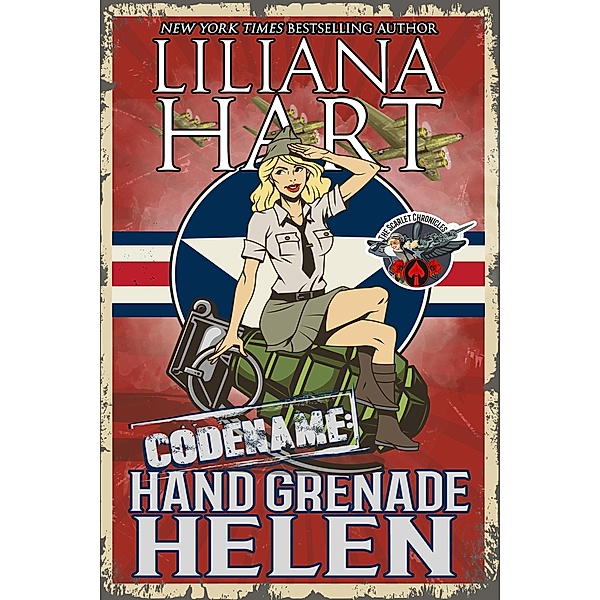 Hand Grenade Helen (The Scarlet Chronicles, #2) / The Scarlet Chronicles, Liliana Hart