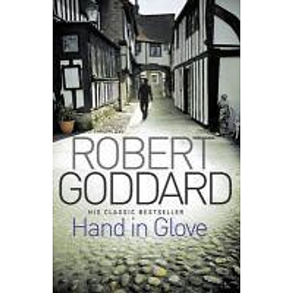 Hand In Glove, Robert Goddard