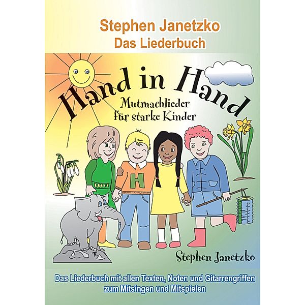 Hand in Hand - 20 Mutmachlieder für starke Kinder, Stephen Janetzko