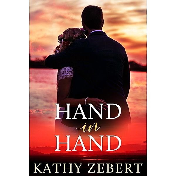 Hand in Hand (Romancing Justice, #3) / Romancing Justice, Kathy Zebert