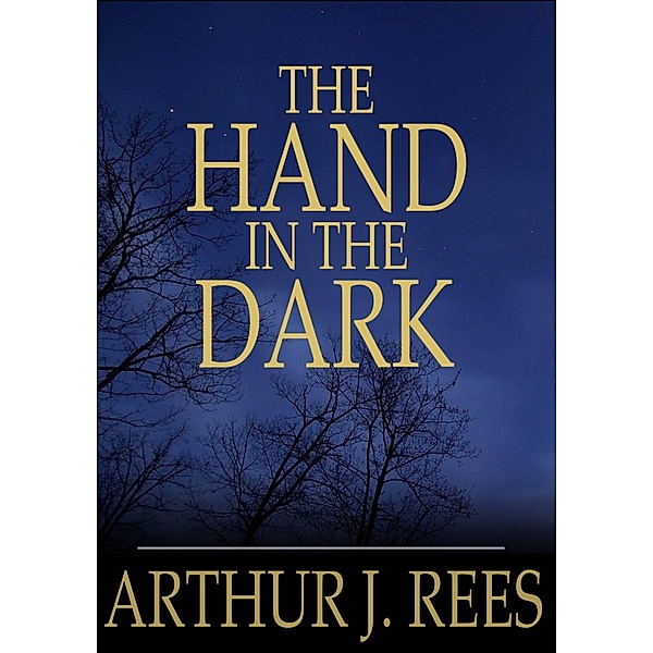 Hand in the Dark / The Floating Press, Arthur J. Rees