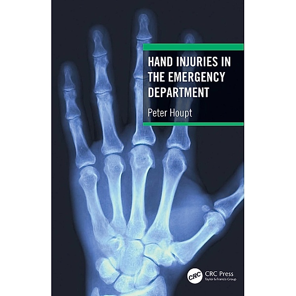 Hand Injuries in the Emergency Department, Peter Houpt