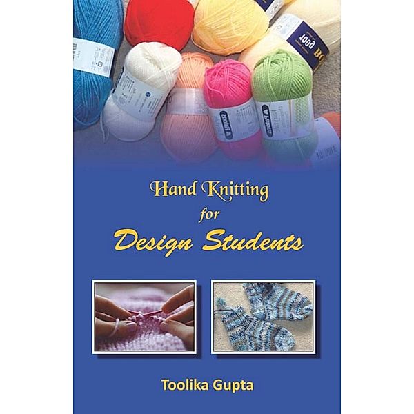 Hand Knitting For Design Students, Toolika Gupta