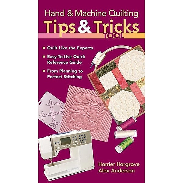 Hand & Machine Quilting Tips & Tricks Tool, Alex Anderson, Harriet Hargrave