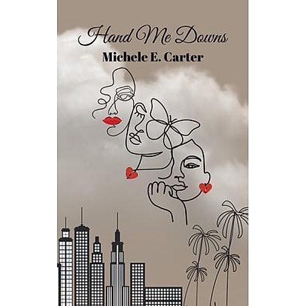 Hand Me Downs, Michele E. Carter