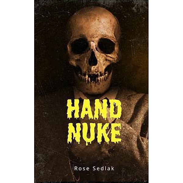 Hand nuke, Rose Sedlak