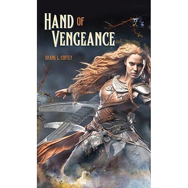 Hand of Vengeance, Shane L Coffey