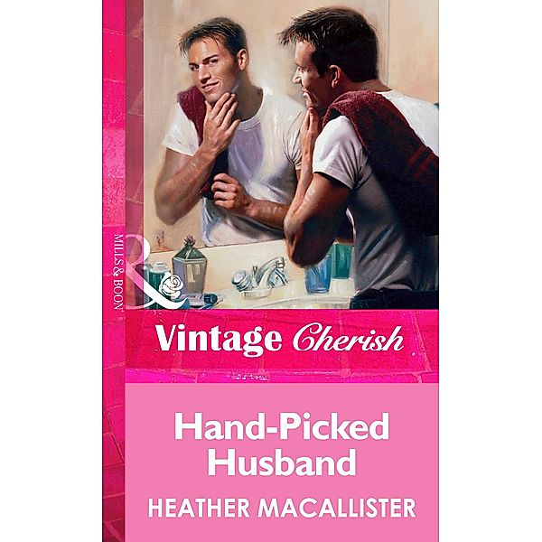 Hand-Picked Husband, Heather Macallister