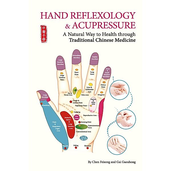 Hand Reflexology & Acupressure, Chen Feisong, Gai Guozhong