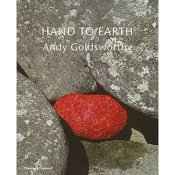 Hand to Earth, Andy Goldsworthy, Andy Goldsworthy