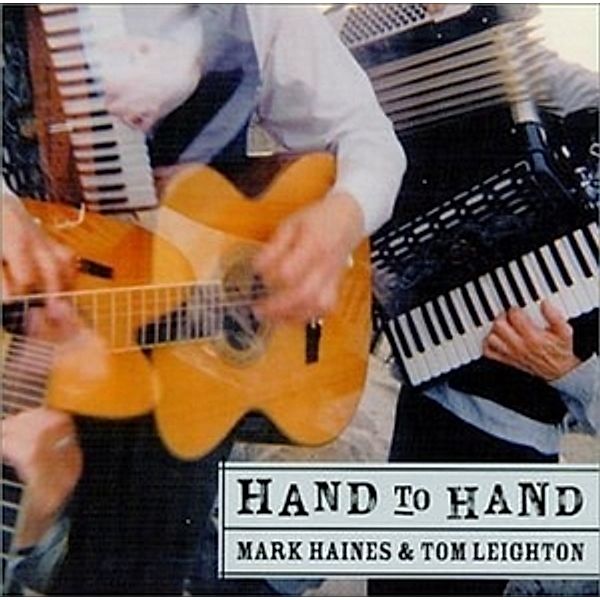 Hand To Hand, Mark & Tom Leighton Haines