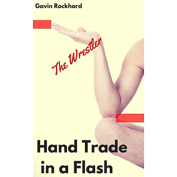 Hand Trade in a Flash, Gavin Rockhard