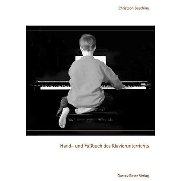 Hand- und Fußbuch des Klavierunterrichts, Christoph Busching