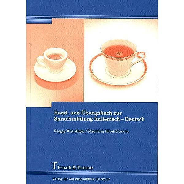 Hand- und Übungsbuch zur Sprachmittlung Italienisch - Deutsch, Peggy Katelhön, Martina Nied Curcio