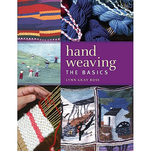 Hand Weaving, Lynn Gray Ross