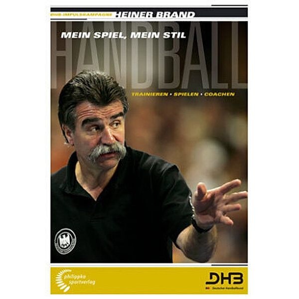Handball, Mein Spiel, mein Stil, Heiner Brand