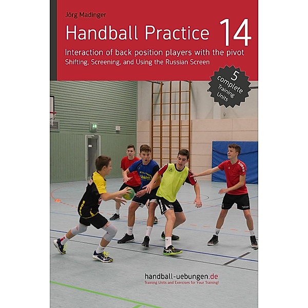 Handball Practice14 - Interaction of back position players with the pivot, Jörg Madinger