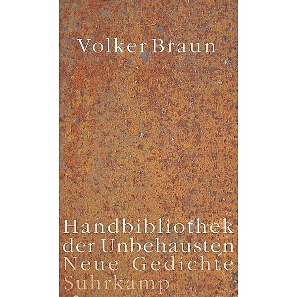 Handbibliothek der Unbehausten, Volker Braun