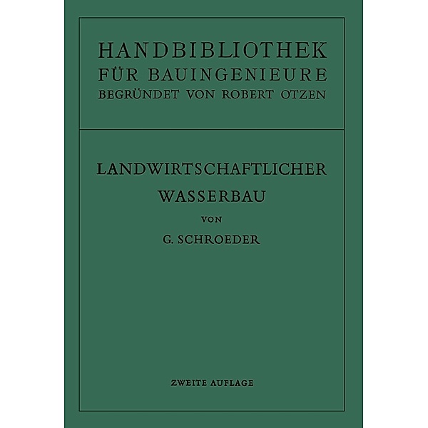 Handbibliothek für Bauingenieure. Ein Hand- und Nachschlagebuch für Studium und Praxis / Handbibliothek für Bauingenieure Bd.7, Gerhard Schroeder