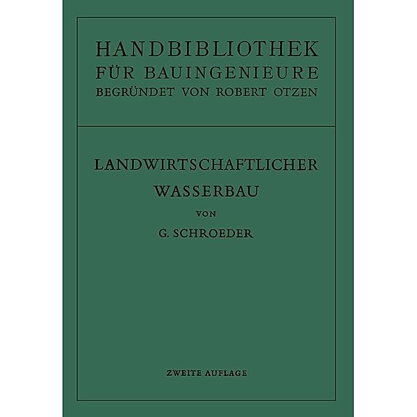 Handbibliothek für Bauingenieure. Ein Hand- und Nachschlagebuch für Studium und Praxis / Handbibliothek für Bauingenieure Bd.7, Gerhard Schroeder