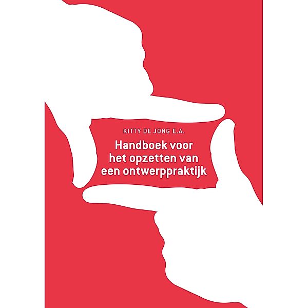 Handboek voor het opzetten van een ontwerppraktijk, Kitty De Jong