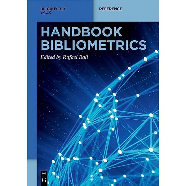 Handbook Bibliometrics / De Gruyter Reference