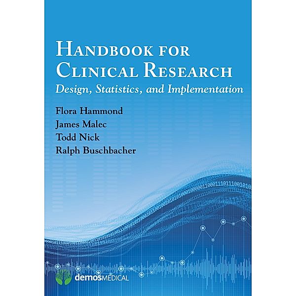 Handbook for Clinical Research, Ralph Buschbacher, Flora Hammond, James Malec, Todd G. Nick