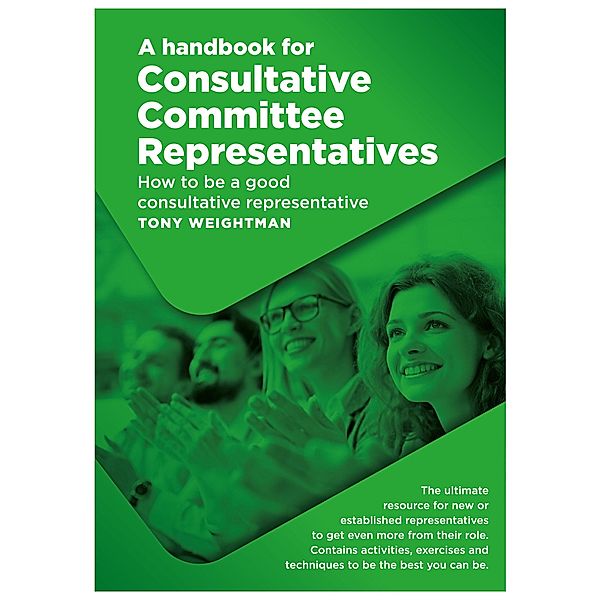 handbook for Consultative Committee Representatives / Brown Dog Books, Tony Weightman