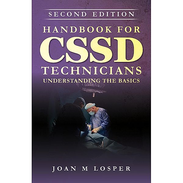 Handbook for Cssd Technicians: Understanding the Basics - Second Edition, Joan M Losper