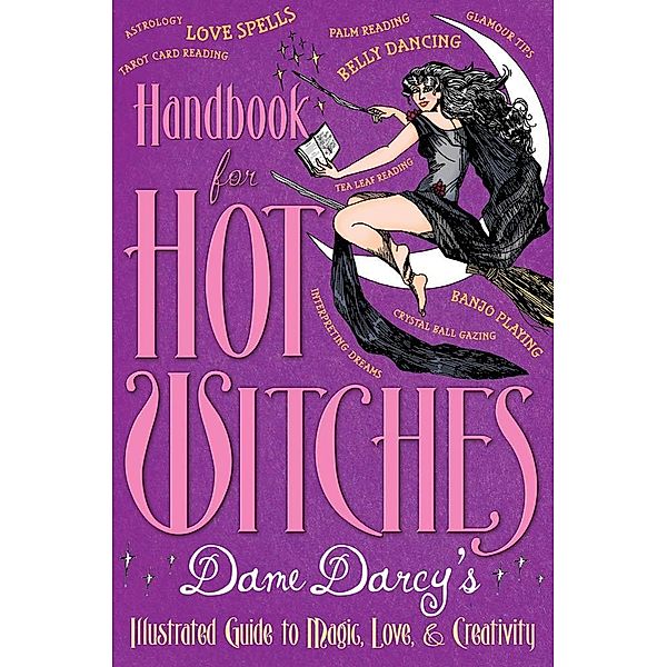 Handbook for Hot Witches, Dame Darcy
