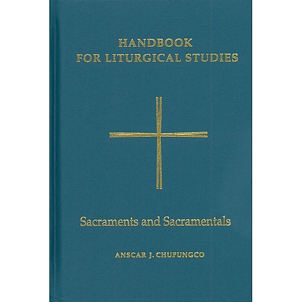 Handbook for Liturgical Studies, Volume IV / Handbook for Liturgical Studies Bd.4