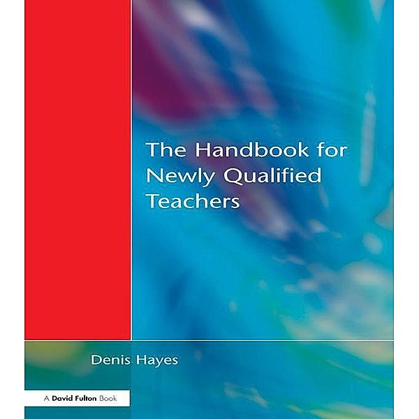 Handbook for Newly Qualified Teachers, Denis Hayes