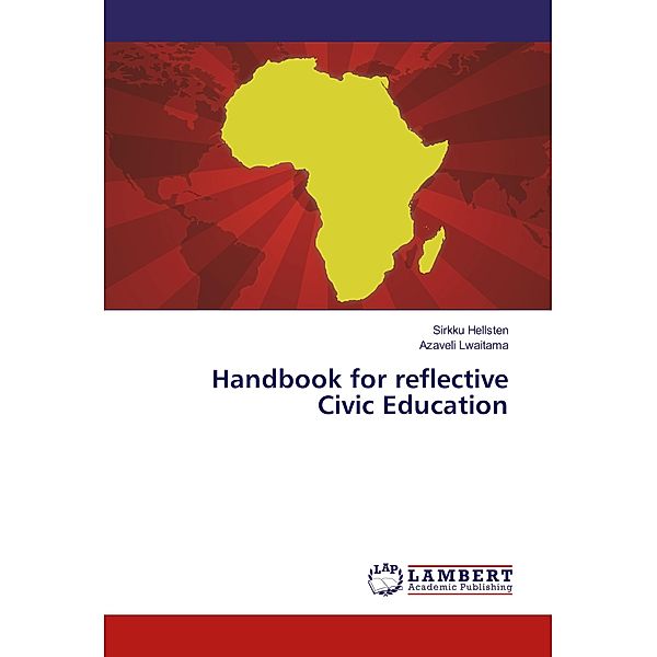 Handbook for reflective Civic Education, Sirkku Hellsten, Azaveli Lwaitama