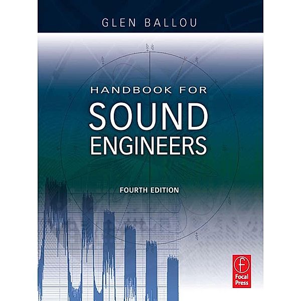 Handbook for Sound Engineers, Glen Ballou