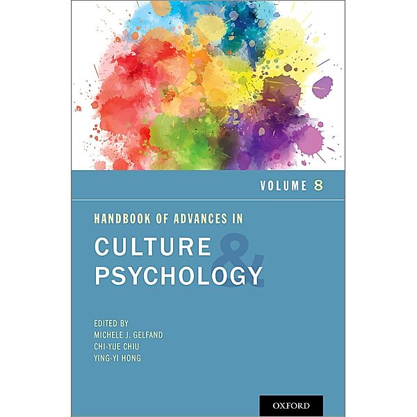 Handbook of Advances in Culture and Psychology, Volume 8