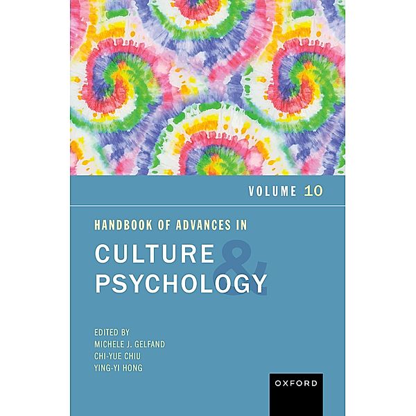 Handbook of Advances in Culture and Psychology, Volume 10