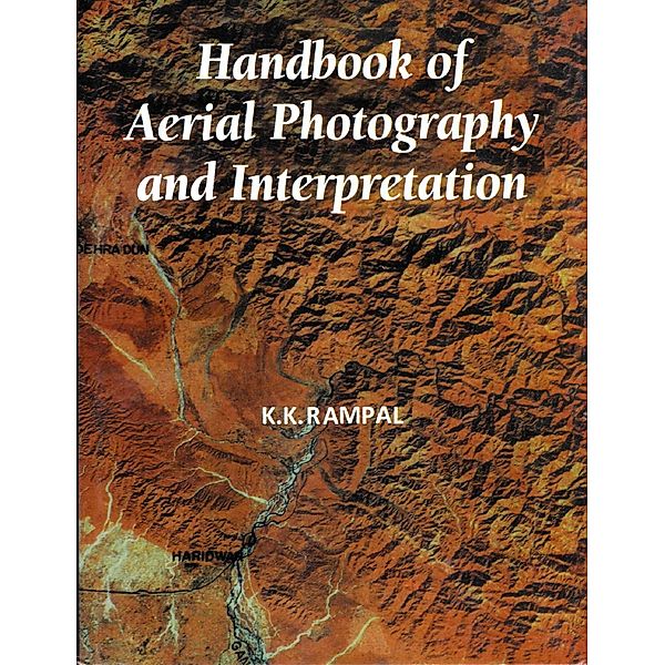 Handbook of Aerial Photography and Interpretation, K. K. Rampal