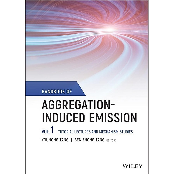 Handbook of Aggregation-Induced Emission, Volume 1, Youhong Tang, Ben Zhong Tang