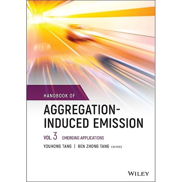 Handbook of Aggregation-Induced Emission, Volume 3, Youhong Tang, Ben Zhong Tang