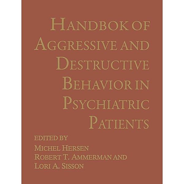 Handbook of Aggressive and Destructive Behavior in Psychiatric Patients