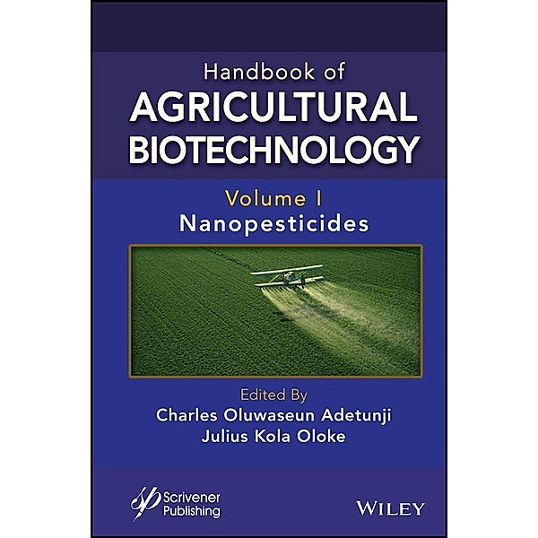Handbook of Agricultural Biotechnology, Volume 1 / Handbook of Agricultural Bionanobiotechnology Bd.1