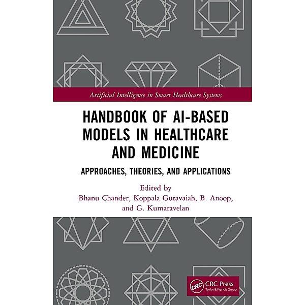 Handbook of AI-Based Models in Healthcare and Medicine