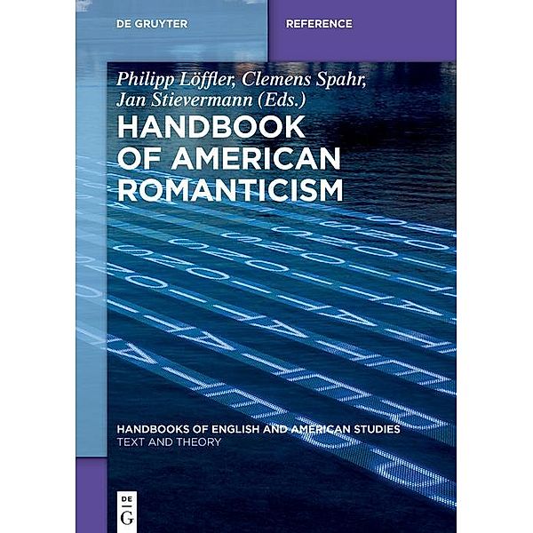 Handbook of American Romanticism / Handbooks of English and American Studies