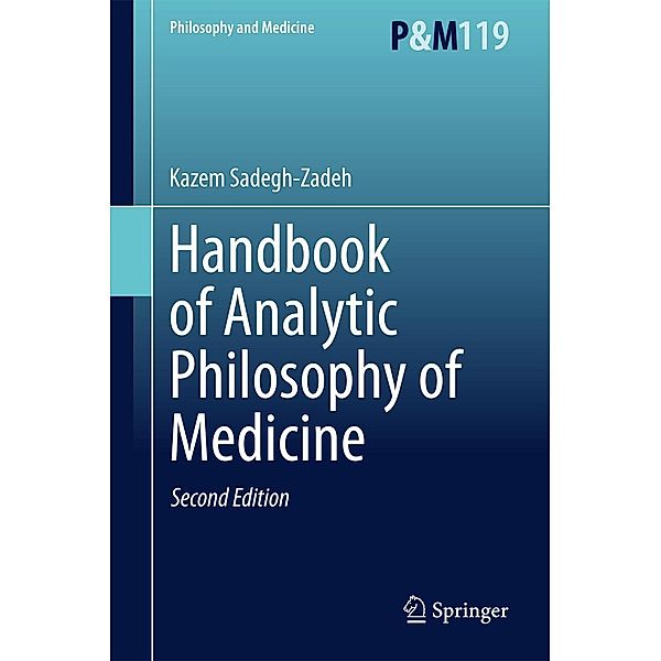 Handbook of Analytic Philosophy of Medicine / Philosophy and Medicine Bd.119, Kazem Sadegh-Zadeh