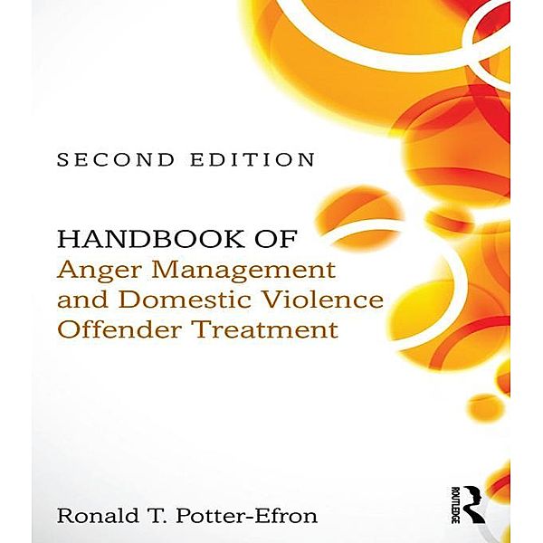 Handbook of Anger Management and Domestic Violence Offender Treatment, Ron Potter-Efron