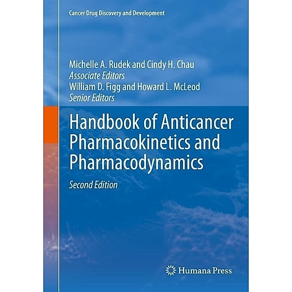 Handbook of Anticancer Pharmacokinetics and Pharmacodynamics / Cancer Drug Discovery and Development
