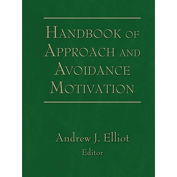 Handbook of Approach and Avoidance Motivation